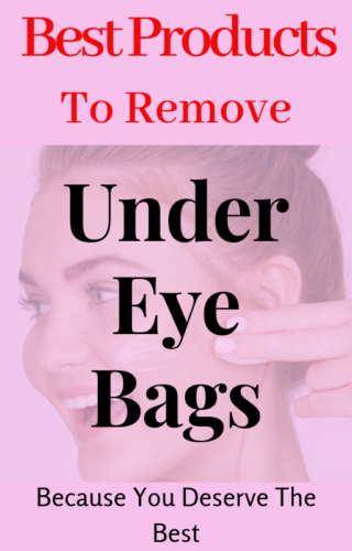 How To Get Rid Of Bags Under Eyes