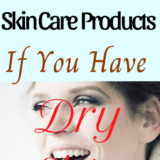 The Best Skin Care Products For Dry Skin