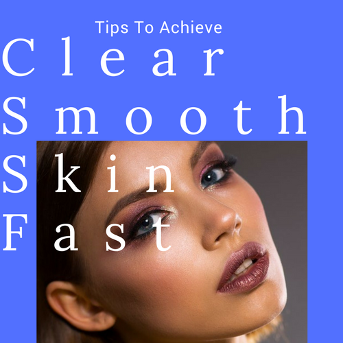 how to get clear smooth skin