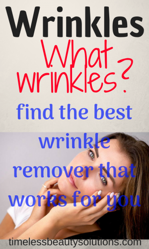 Finding the best wrinkle remover will remove your wrinkles in no time