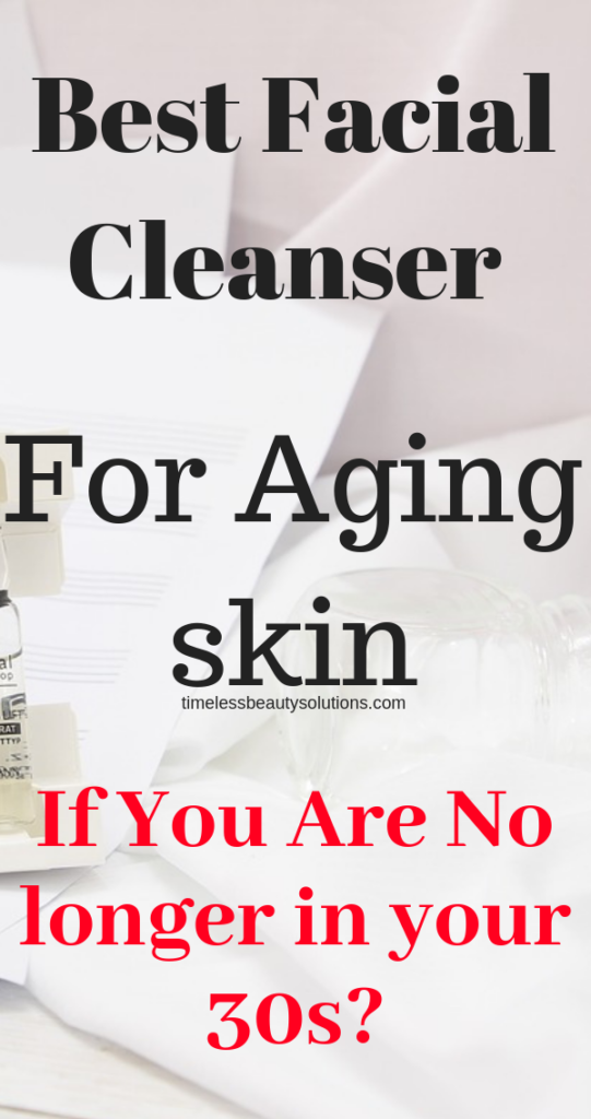 Getting Older? Find The Best Facial Cleanser For Aging Skin
