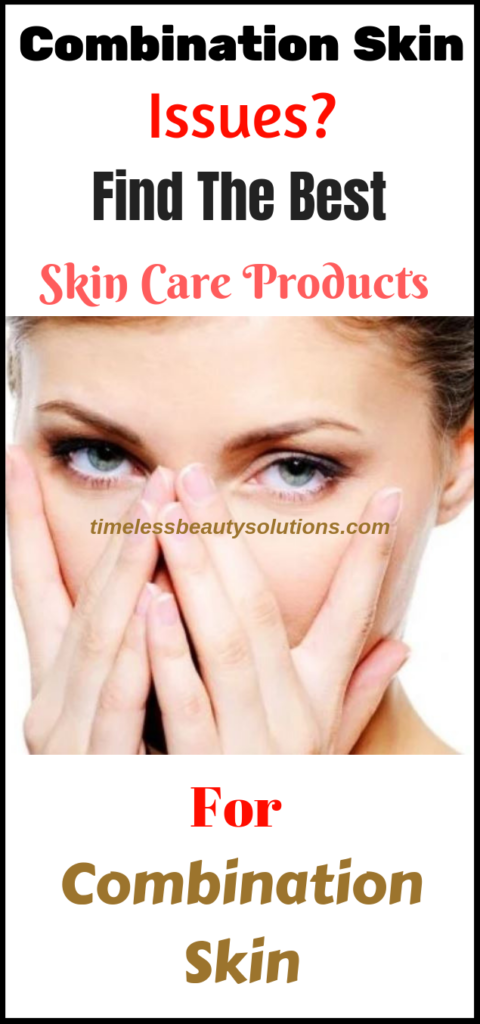 Best Skin Care Products For Combination Skin