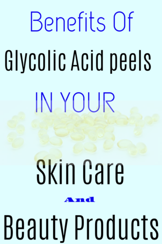 What Is Glycolic Acid peel?Benefits You Need To Know