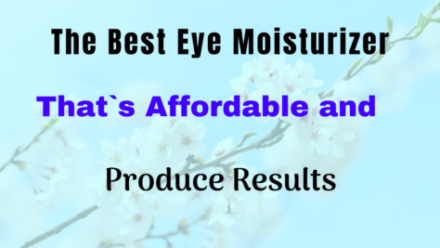 The Best Eye Cream Moisturizer