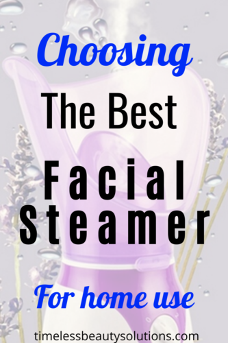 Best Facial Steamer For Home Use