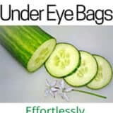 Use cucumber to remove under eye bags successfully at home