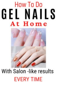 how to do gel nails at home but with salon quality results