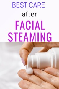 facial moisturizer after steaming face